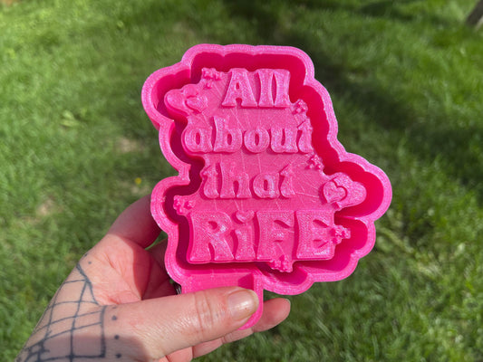 All About That Rife 3D Printed Silicone Freshie | Freshy | Air Freshener Mold